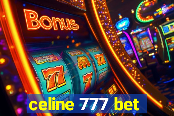 celine 777 bet